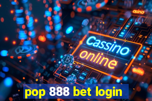 pop 888 bet login